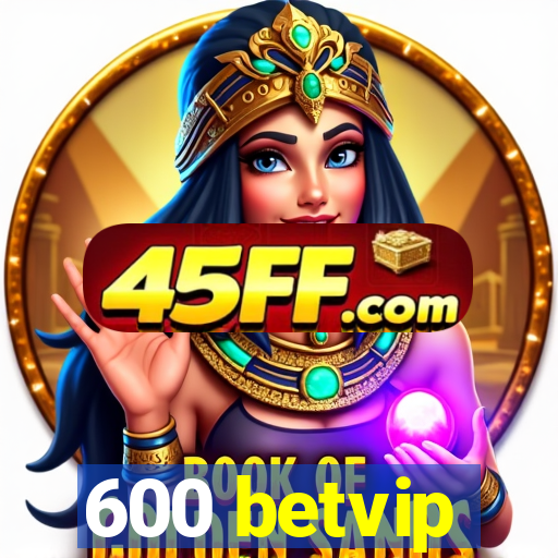600 betvip